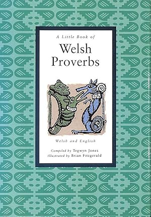 Bild des Verkufers fr A Little Book of Welsh Proverbs (Little Welsh bookshelf) zum Verkauf von M Godding Books Ltd