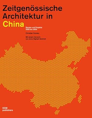 Seller image for Zeitgenssische Architektur in China. Bauten und Projekte 2000 bis 2020 for sale by Berchmans