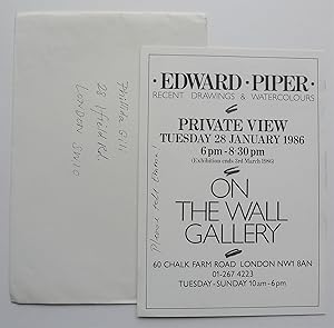 Immagine del venditore per Edward Piper. Recent Drawings and Watercolours. Private View Tuesday 28 January 1986 6pm-8.30pm. On the Wall Gallery 60 Chalk farm Road, London. venduto da Roe and Moore