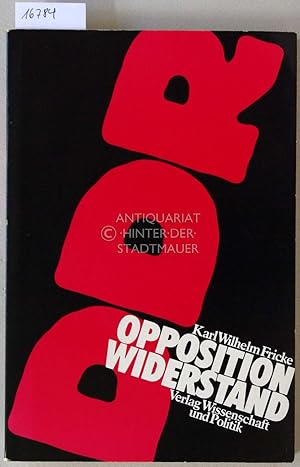 Bild des Verkufers fr Opposition und Widerstand in der DDR. Ein politischer Report. zum Verkauf von Antiquariat hinter der Stadtmauer