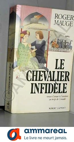 Seller image for Le Chevalier infidle for sale by Ammareal