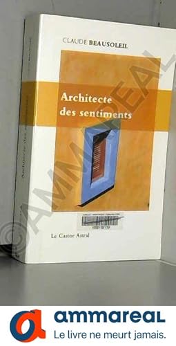 Image du vendeur pour L'Architecte des sentiments mis en vente par Ammareal