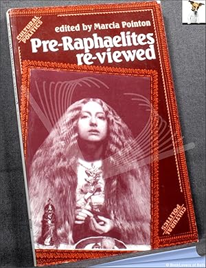 Pre-Raphaelites Re-viewed