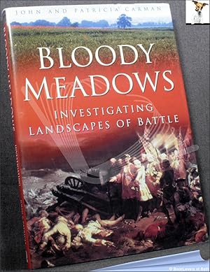 Bild des Verkufers fr Bloody Meadows: Investigating Landscapes of Battle zum Verkauf von BookLovers of Bath