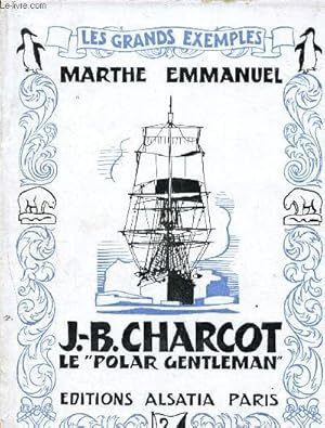 Seller image for J-B Charcot, le polar gentleman - Collection Les grands exemples for sale by Le-Livre