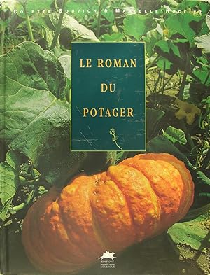 Bild des Verkufers fr Le roman du potager. zum Verkauf von Philippe Lucas Livres Anciens