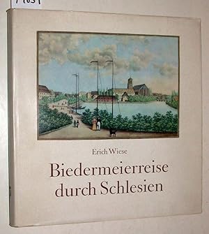 Imagen del vendedor de Biedermeierreise durch Schlesien. a la venta por Versandantiquariat Kerstin Daras