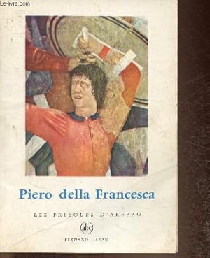 Bild des Verkufers fr Piero della Francesca. Les fresques d'Arezzo (Collection " Petite encyclopdie de l'art", n10) zum Verkauf von Le-Livre