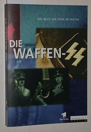 Die Waffen-SS. Das Buch zur Serie im Ersten.