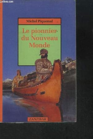 Image du vendeur pour Le pionnier du nouveau monde mis en vente par Le-Livre