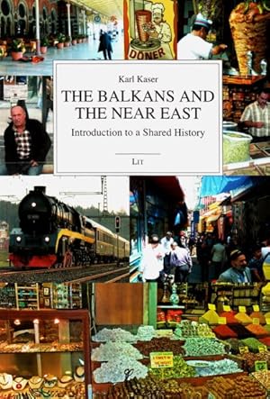 Imagen del vendedor de Balkans and the Near East : Introduction to a Shared History a la venta por GreatBookPrices