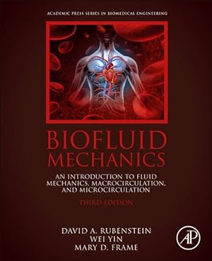 Imagen del vendedor de Biofluid Mechanics : An Introduction to Fluid Mechanics, Macrocirculation, and Microcirculation a la venta por GreatBookPrices