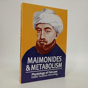 Imagen del vendedor de Maimonides & Metabolism: Unique Scientific Breakthroughs in Weight Loss a la venta por Queen City Books