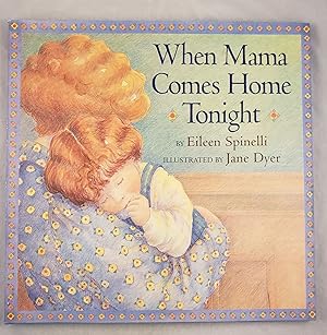 Image du vendeur pour When Mama comes Home Tonight mis en vente par WellRead Books A.B.A.A.