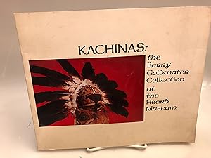 Kachinas the Barry Goldwater Collection At the Heard Museum