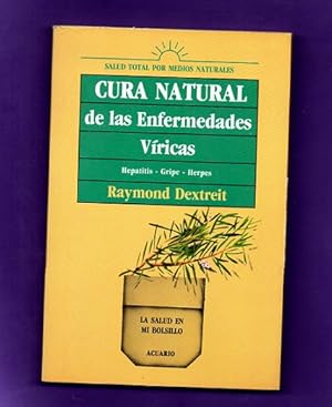 Imagen del vendedor de CURA NATURAL DE LAS ENFERMEDADES VIRICAS. a la venta por Librera DANTE