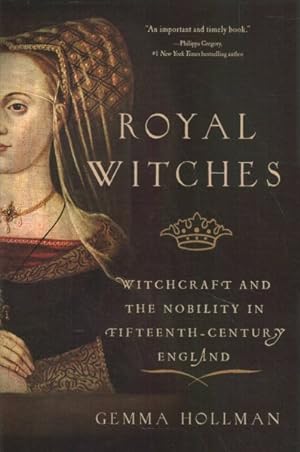 Imagen del vendedor de Royal Witches : Witchcraft and the Nobility in Fifteenth-century England a la venta por GreatBookPrices