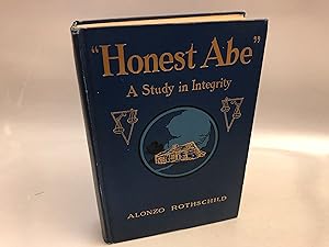 Imagen del vendedor de Honest Abe: A Study in Integrity Based on the Early Life of Abraham Lincoln a la venta por Needham Book Finders