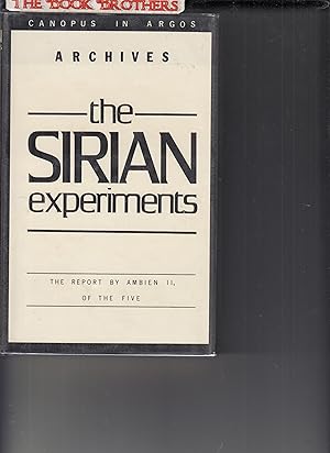 Imagen del vendedor de The Sirian Experiments : The Report by Ambien II, of the Five (Canopus in Argos) a la venta por THE BOOK BROTHERS