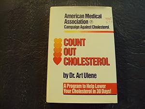 Imagen del vendedor de Count Out Cholesterol hc Dr Art Ulene 1989 AMA a la venta por Joseph M Zunno