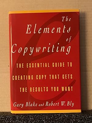 Seller image for The Elements of Copywriting: The Essential Guide to Creating Copy That Gets the Results You Want for sale by Bookshelfillers