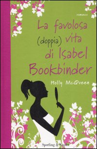 Seller image for La favolosa (doppia) vita di Isabel Bookbinder for sale by Libro Co. Italia Srl