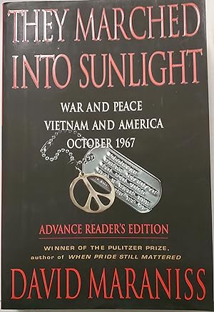 They Marched Into Sunlight: War and Peace Vietnam and America October 1967 [UNCORRECTED PROOF]