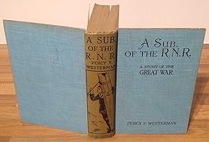 A Sub. Of The R.N.R. A Story Of The Great War