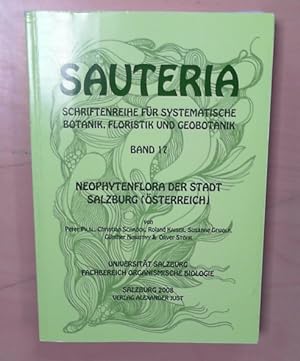 Sauteria: Schriftenreihe für systematische Botanik, Floristik und Geobotanik Neophytenflora der S...