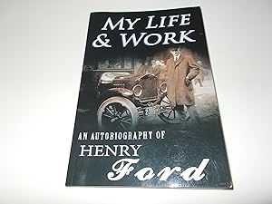 Bild des Verkufers fr My Life & Work : An Autobiography of Henry Ford zum Verkauf von Paradise Found Books