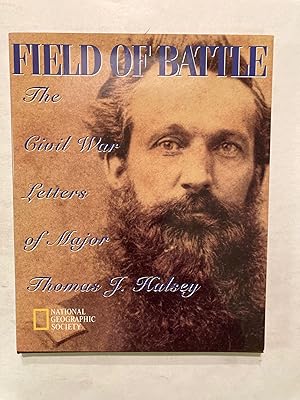 Imagen del vendedor de Field of Battle: The Civil War Letters of Major Thomas J. Halsey a la venta por OldBooksFromTheBasement