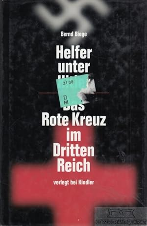 Bild des Verkufers fr Helfer unter Hitler Das Rote Kreuz im Dritten Reich zum Verkauf von Leipziger Antiquariat