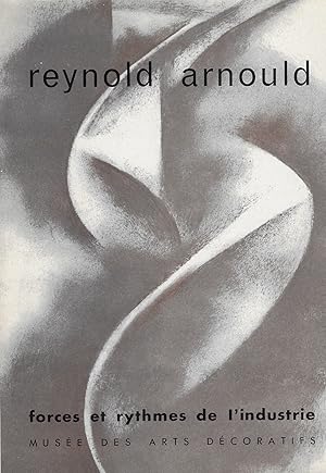 Reynold Arnould - Forces et rythmes de l'industrie