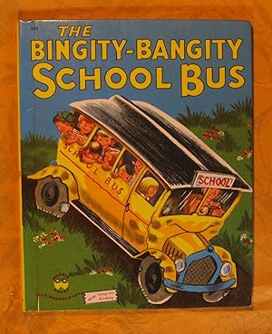 Seller image for The Bingity-Bangity School Bus for sale by Pistil Books Online, IOBA