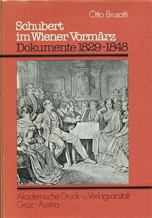 Schubert im Wiener Vormärz - Dokumente 1829 - 1848.