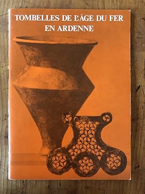 Image du vendeur pour Tombelles de l'ge de fer en Ardenne mis en vente par Librairie des Possibles