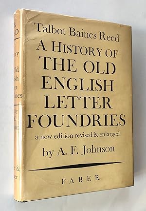 Immagine del venditore per A History of the Old English Letter Foundries, with Notes Historical and Bibliographical on the Rise and Progress of English Typography venduto da George Ong Books