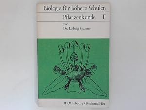 Bild des Verkufers fr Pflanzenkunde II ; Biologie fr hhere Schulen. zum Verkauf von ANTIQUARIAT FRDEBUCH Inh.Michael Simon