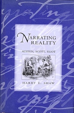 Narrating Reality: Austen, Scott, Eliot