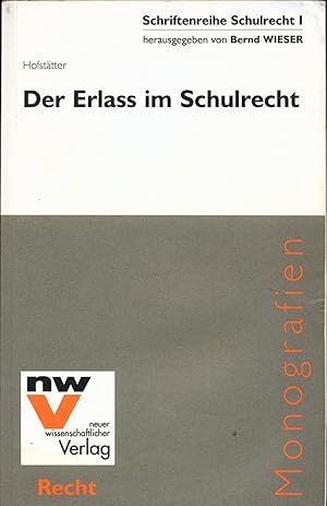 Bild des Verkufers fr Der Erlass im Schulrecht Zulssige Form der Rechtsgestaltung oder Rechtsformenmissbrauch? zum Verkauf von avelibro OHG