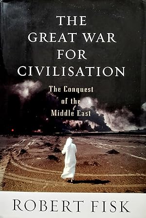 The Great War For Civilisation: The Conquest of The Middle East.