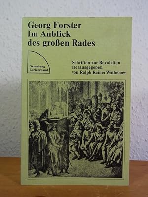 Imagen del vendedor de Im Anblick des groen Rades. Schriften zur Revolution a la venta por Antiquariat Weber