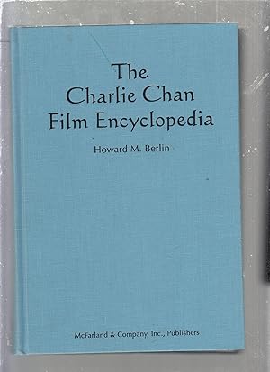 Bild des Verkufers fr The Charlie Chan Film Encyclopedia zum Verkauf von Old Book Shop of Bordentown (ABAA, ILAB)