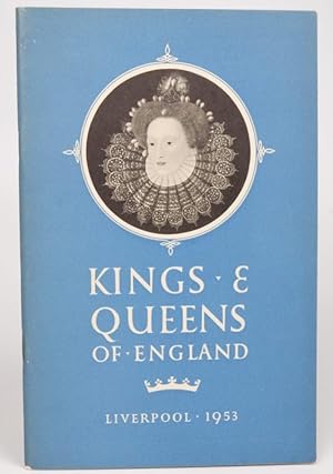 Kings and queens of England: Catalogue of an exhibition organised by the Libraries, Museums & Art...