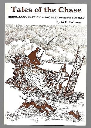 Seller image for Tales of the Chase: Hound-Dogs, Catfish, and Other Pursuits Afield for sale by K. L. Givens Books