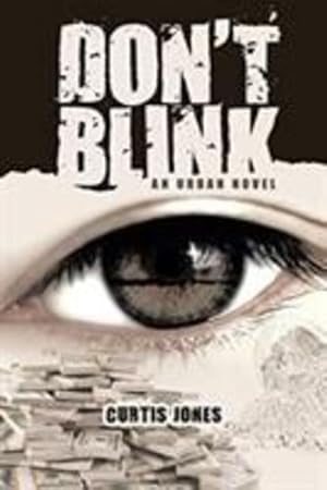 Image du vendeur pour Don't Blink: An Urban Novel by Jones, Curtis [Paperback ] mis en vente par booksXpress