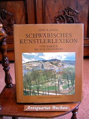 Schwäbisches Künstlerlexikon. Vom Barock bis zur Gegenwart.