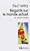 Seller image for Regards Sur Le Monde Actuel (Folio Essais Series No 106) (French Edition) [FRENCH LANGUAGE - Soft Cover ] for sale by booksXpress