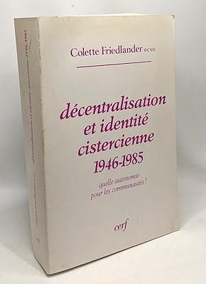 Image du vendeur pour Dcentralisation et identit cistercienne 1946-1985: quelle autonomie pour les communauts mis en vente par crealivres