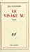 Immagine del venditore per Le Visage nu [FRENCH LANGUAGE - Soft Cover ] venduto da booksXpress